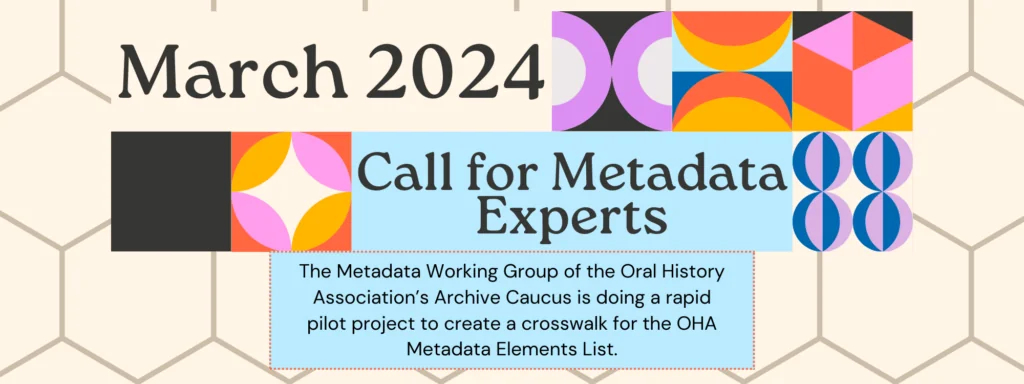 A decorative banner reads, March 2024: Call for Metadata Experts. Below, text explains a pilot project to create a crosswalk for the OHA Metadata Elements List. The background features geometric patterns and a tiled design.