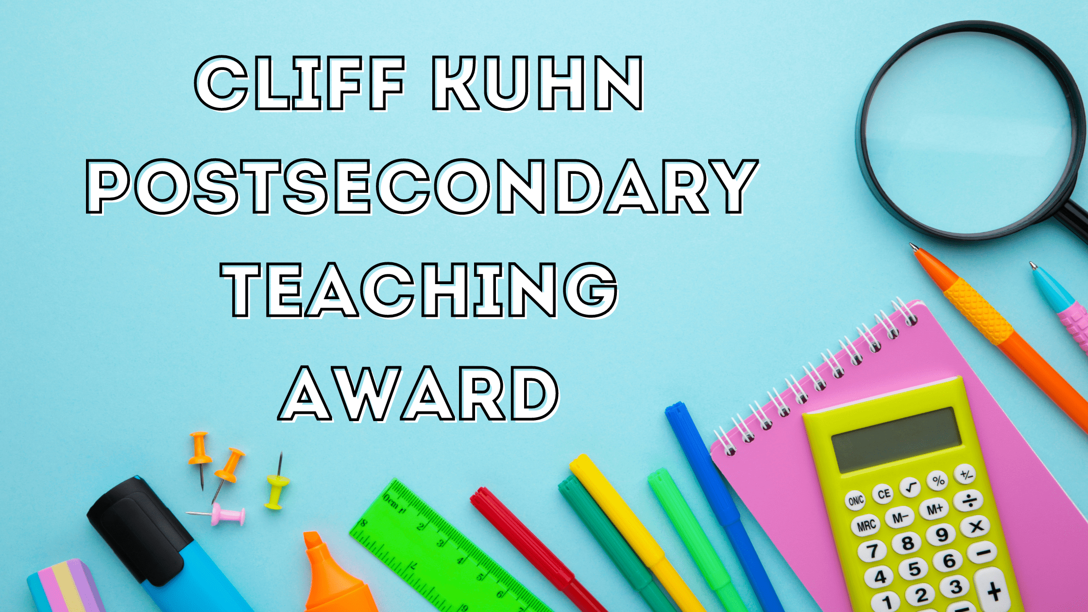 Nominate an Outstanding Educator for the Cliff Kuhn Postsecondary Teaching Award!