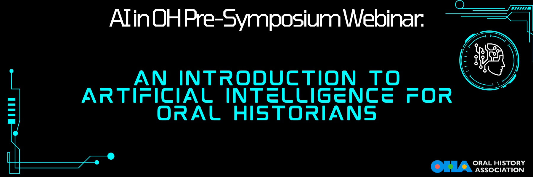 Upcoming Pre-Symposium Webinar: An Introduction to Artificial Intelligence for Oral Historians