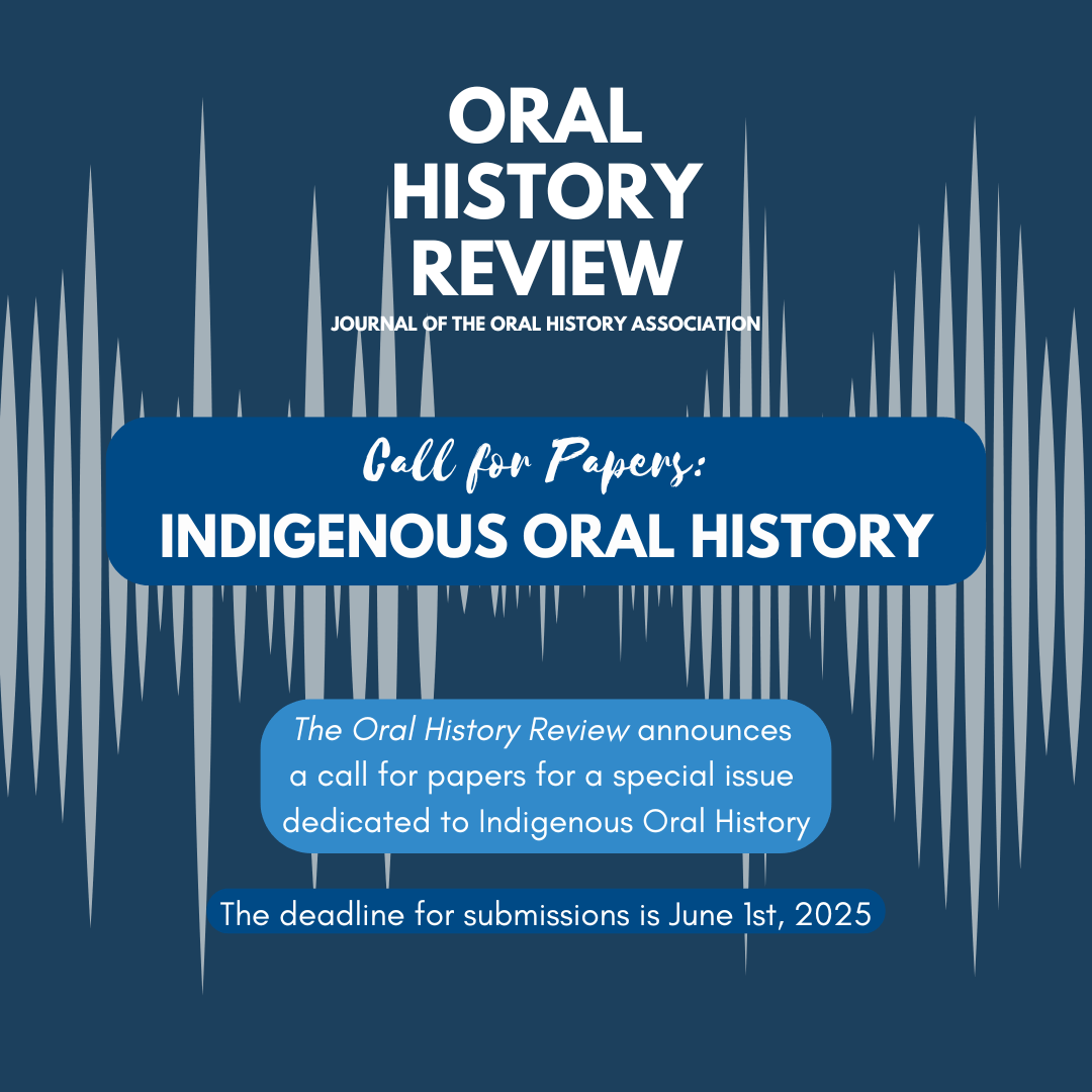 Call for Papers: Indigenous Oral History Special Issue!