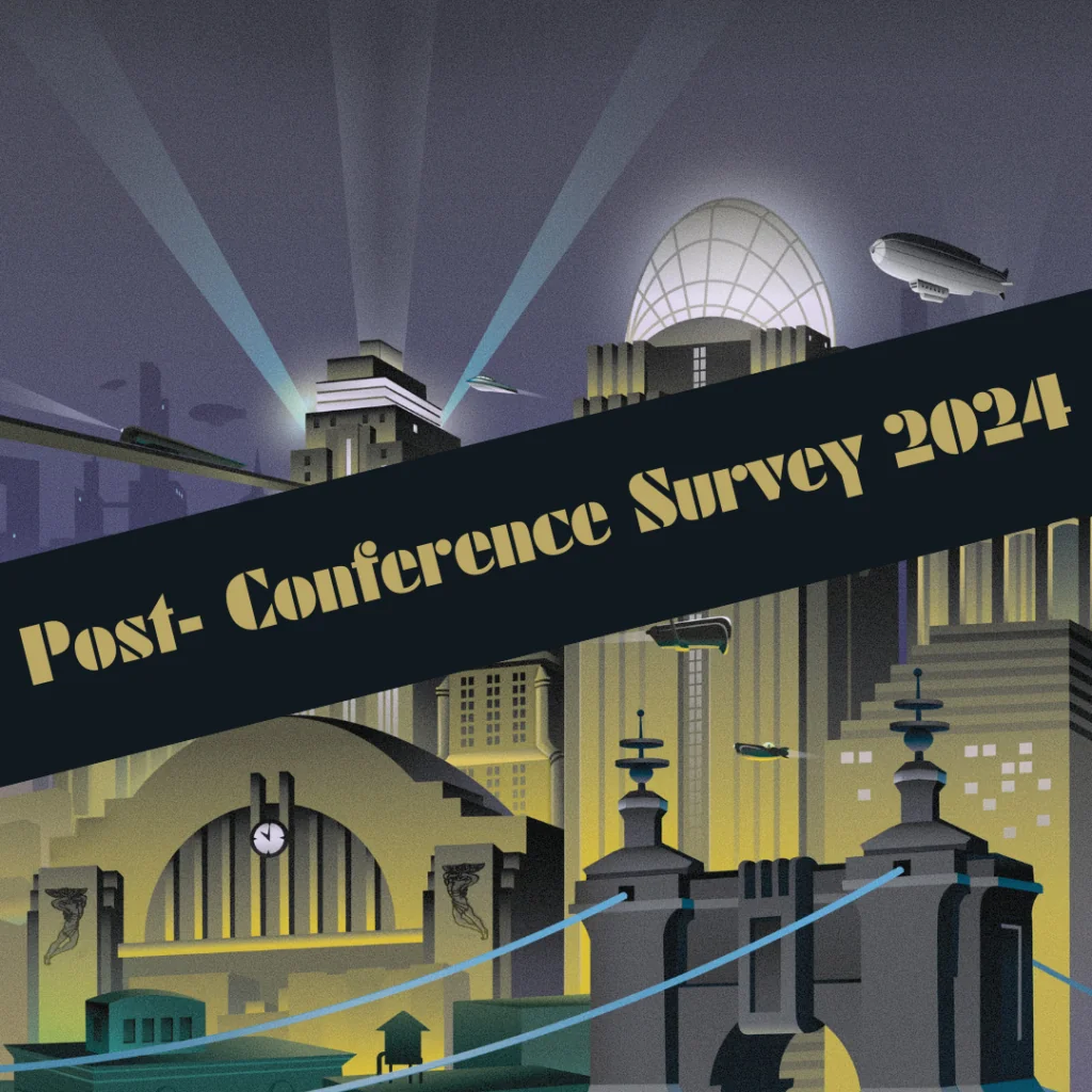 Art Deco cityscape with spotlights and airships in the sky. A bold diagonal banner across the image reads “Post-Conference Survey 2024” in vintage-style typography.