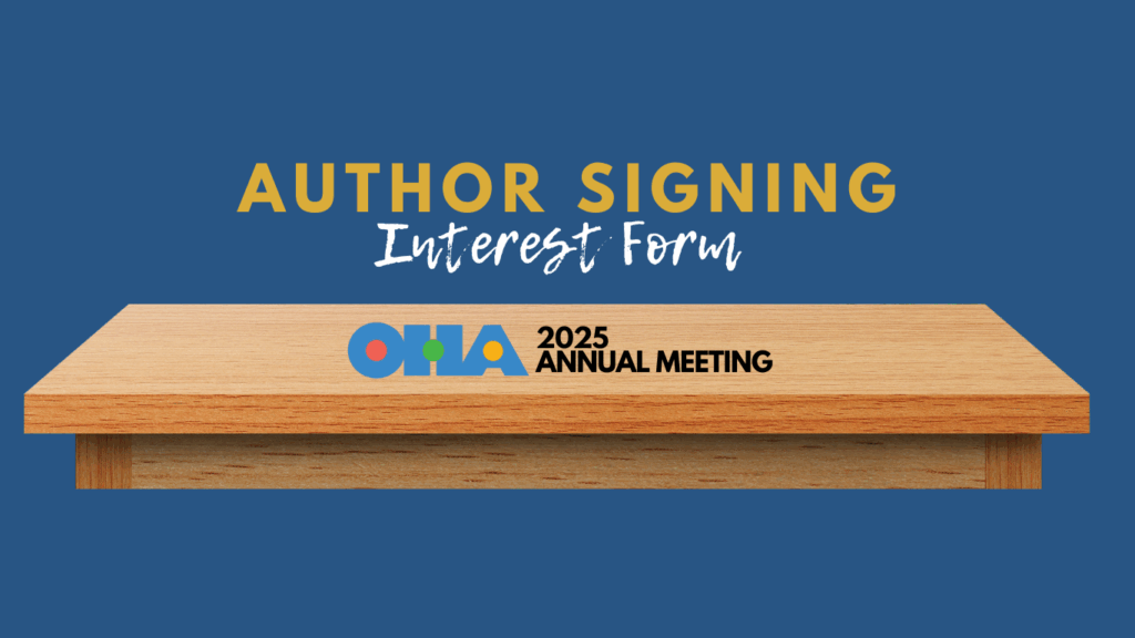 A wooden table with the text “Author Signing Interest Form” above it. Below, the OHLA logo and “2025 Annual Meeting” appear, all on a blue background.