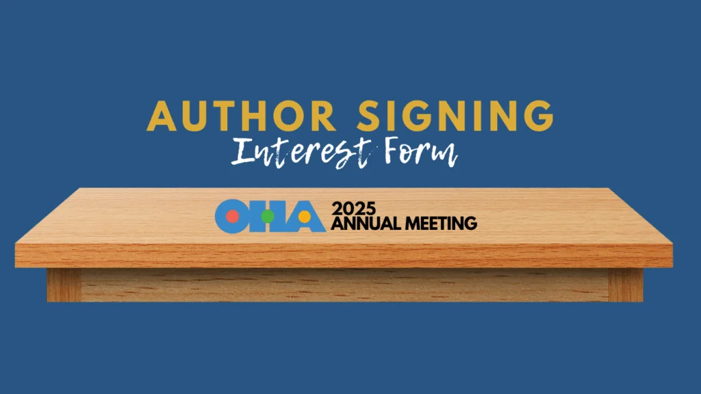 A wooden table with the text “Author Signing Interest Form” above it. Below, the OHLA logo and “2025 Annual Meeting” appear, all on a blue background.