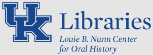 The UK Libraries logo with the text Louie B. Nunn Center for Oral History in blue next to the University of Kentucky UK emblem.