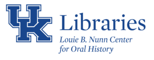 Logo for UK Libraries, Louie B. Nunn Center for Oral History. The blue UK letters are to the left, with Libraries Louie B. Nunn Center for Oral History written in blue text to the right.