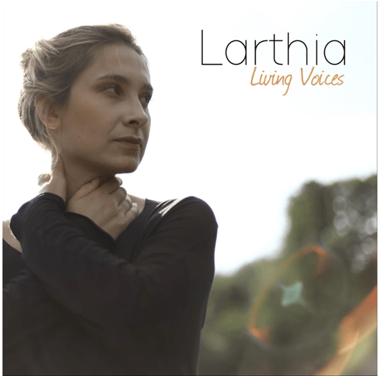 A woman with blonde hair pulled back gazes thoughtfully into the distance, with one hand touching her neck. The text Larthia Living Voices appears at the top right of the softly lit, outdoor background.