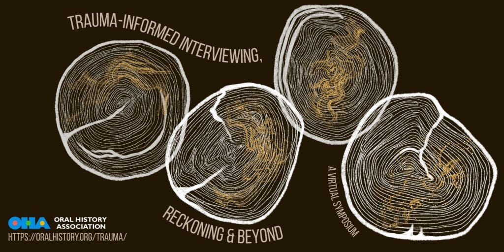 Four illustrated tree rings with gold and white lines overlap on a dark background. Text reads: “Trauma-Informed Interviewing, Reckoning & Beyond, A Virtual Symposium.” OHA logo and website appear in the lower left corner.