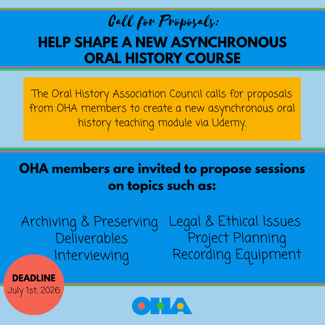 Call for Proposals: Help Shape a New Asynchronous Oral History Course (Due July 1)