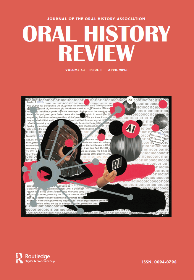 Cover of Oral History Review journal, April 2026. Features abstract art with binary code, geometric shapes, a hand holding a microphone, and AI text, all on a red background. Published by Routledge.