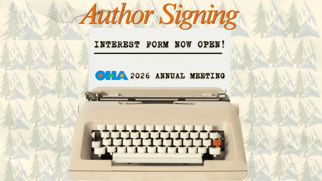 A beige typewriter sits on a background of pine trees. Text above reads, Author Signing. A paper in the typewriter says, Interest form now open! OHLA 2026 Annual Meeting..