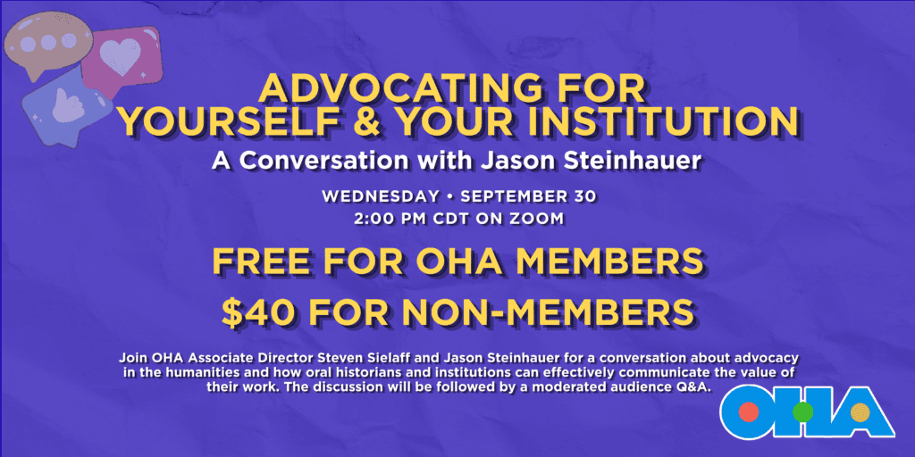 Purple flyer for a Zoom event titled Advocating for Yourself & Your Institution with Jason Steinhauer. Free for OHA members, $40 for non-members. Scheduled for September 30 at 2 PM CDT. OHA logo at bottom right.