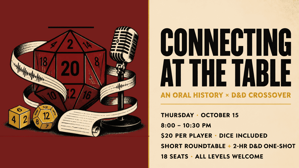 A 20-sided die, ribbons, and dice appear next to a microphone. Event text reads: Connecting at the Table, an oral history D&D crossover, with event details, pricing, and inclusive participation info.