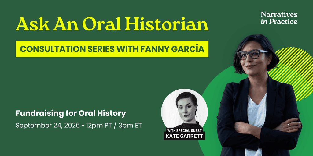 Event promo for Ask An Oral Historian: Consultation Series with Fanny García, featuring guest Kate Garrett, on September 24, 2026, at 12pm PT/3pm ET. Fundraising for Oral History.